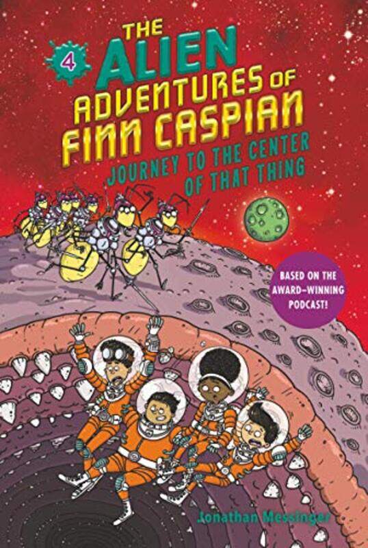 The Alien Adventures of Finn Caspian #4: Journey to the Center of That Thing , Paperback by Messinger, Jonathan - Bitskoff, Aleksei
The Alien Adventures of Finn Caspian #4: Journey to the Center of That Thing , Paperback by Messinger, Jonathan - Bitskoff, Aleksei