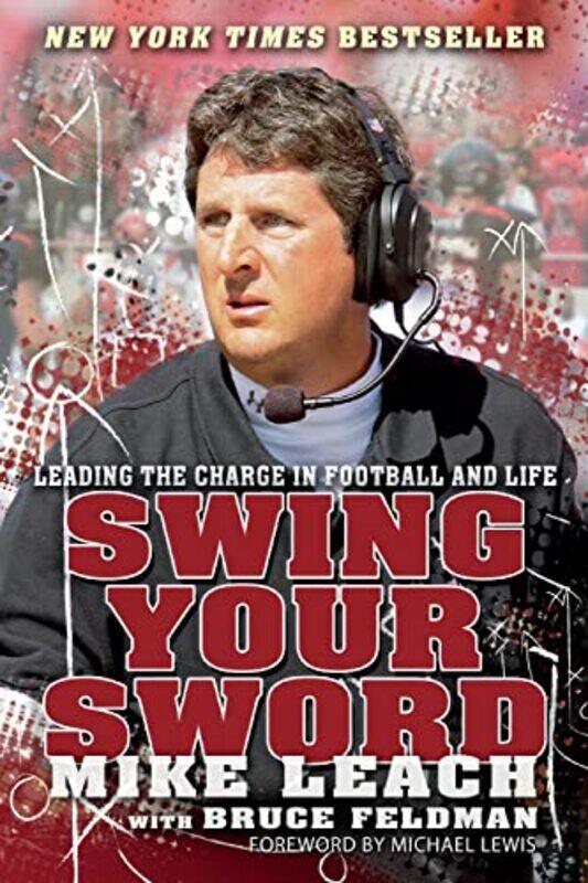 Swing Your Sword: Leading the Charge in Football and Life , Paperback by Leach, Mike
Swing Your Sword: Leading the Charge in Football and Life , Paperback by Leach, Mike