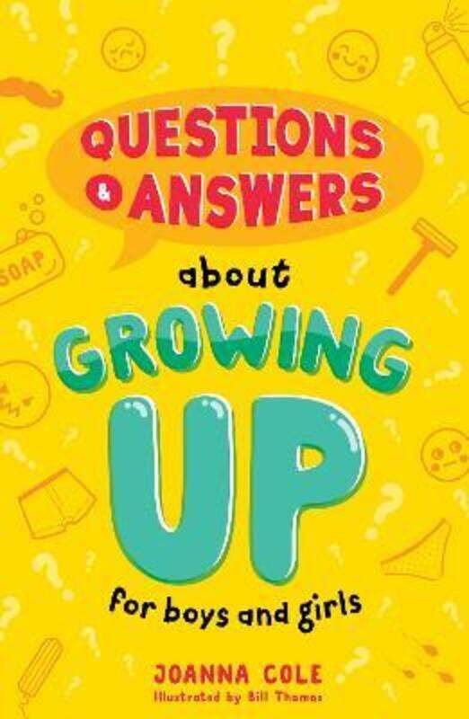 Questions and Answers About Growing Up for Boys and Girls,Paperback,ByCole, Joanna - Thomas, Bill
Questions and Answers About Growing Up for Boys and Girls,Paperback,ByCole, Joanna - Thomas, Bill