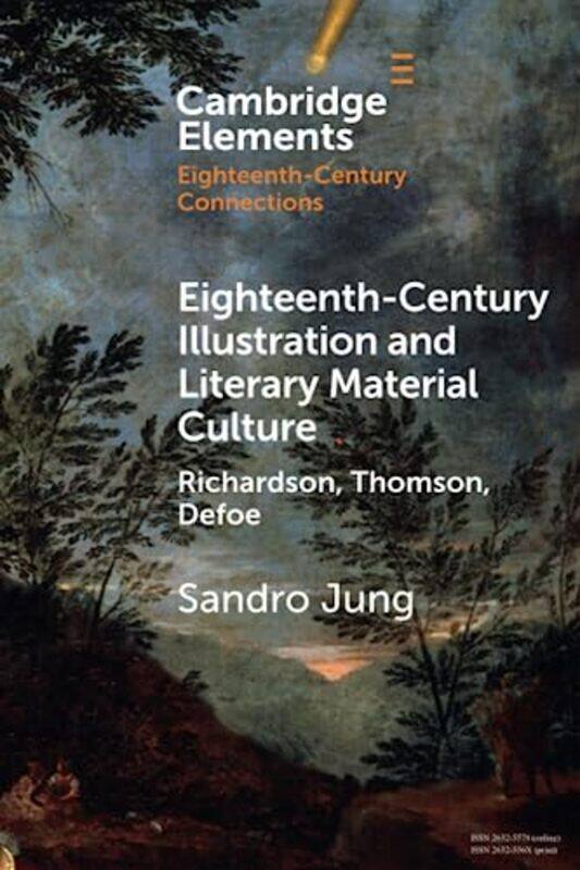 EighteenthCentury Illustration and Literary Material Culture by Sandro Fudan University, Shanghai Jung-Paperback
EighteenthCentury Illustration and Literary Material Culture by Sandro Fudan University, Shanghai Jung-Paperback