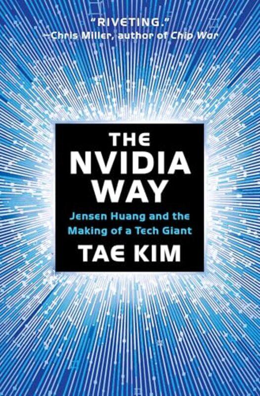 The Nvidia Way Jensen Huang And The Making Of A Tech Giant By Kim, Tae - Paperback
The Nvidia Way Jensen Huang And The Making Of A Tech Giant By Kim, Tae - Paperback