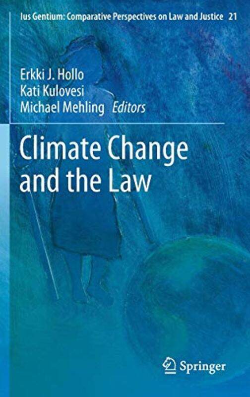 Climate Change and the Law by Erkki J HolloKati KulovesiMichael Mehling-Hardcover
Climate Change and the Law by Erkki J HolloKati KulovesiMichael Mehling-Hardcover