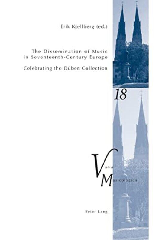 The Dissemination of Music in SeventeenthCentury Europe by Erik KjellbergPeter M Krakauer-Paperback
The Dissemination of Music in SeventeenthCentury Europe by Erik KjellbergPeter M Krakauer-Paperback