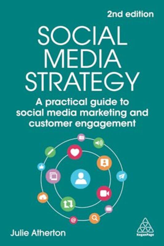 Social Media Strategy A Practical Guide to Social Media Marketing and Customer Engagement by Atherton, Julie Paperback
Social Media Strategy A Practical Guide to Social Media Marketing and Customer Engagement by Atherton, Julie Paperback