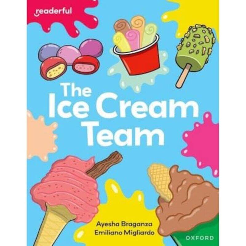 Readerful Independent Library: Oxford Reading Level 7: The Ice Cream Team by Ayesha BraganzaEmiliano Migliardo -Paperback
Readerful Independent Library: Oxford Reading Level 7: The Ice Cream Team by Ayesha BraganzaEmiliano Migliardo -Paperback