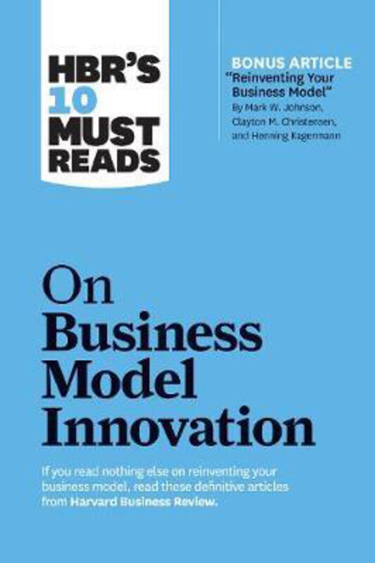 HBR's 10 Must Reads on Business Model Innovation, Paperback Book, By: Harvard Business Review
HBR's 10 Must Reads on Business Model Innovation, Paperback Book, By: Harvard Business Review
