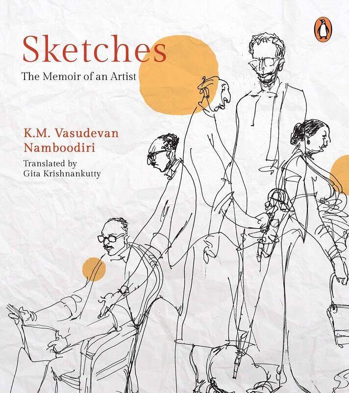 Sketches: The Memoir of an Artist, Paperback Book, By: K.M. Vasudevan Namboodiri
Sketches: The Memoir of an Artist, Paperback Book, By: K.M. Vasudevan Namboodiri