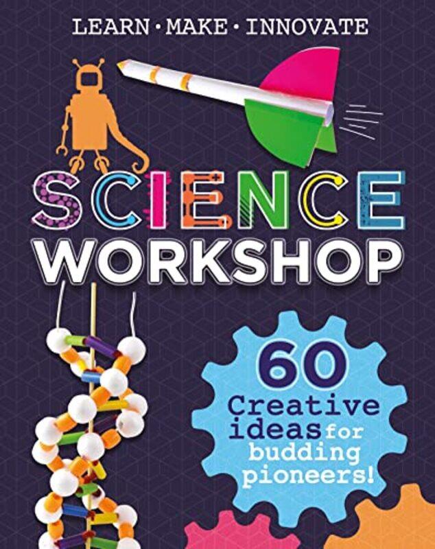 Science Workshop Creative Ideas for Budding Pioneers by Anna Claybourne-Paperback
Science Workshop Creative Ideas for Budding Pioneers by Anna Claybourne-Paperback