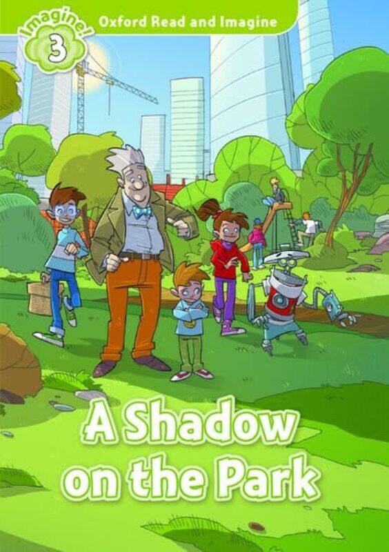 Oxford Read and Imagine Level 3 A Shadow on the Park by Christian Fuchs-Paperback
Oxford Read and Imagine Level 3 A Shadow on the Park by Christian Fuchs-Paperback