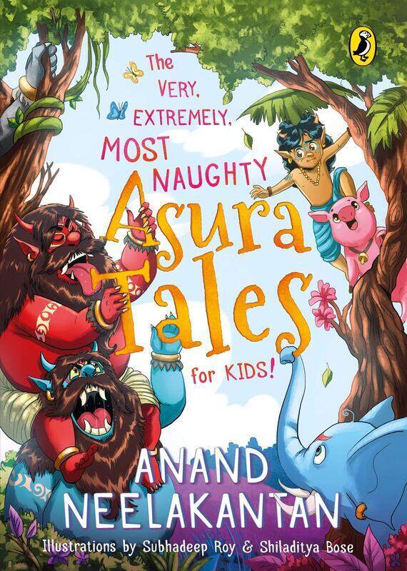 The Very, Extremely, Most Naughty Asura Tales for Kids, Paperback Book, By: Anand Neelakantan
The Very, Extremely, Most Naughty Asura Tales for Kids, Paperback Book, By: Anand Neelakantan