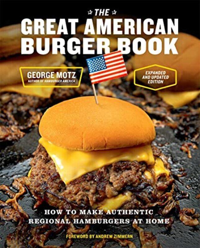 The Great American Burger Book Expanded And Updated Edition How To Make Authentic Regional Hambur By Motz, George - Zimmern, Andrew Hardcover
The Great American Burger Book Expanded And Updated Edition How To Make Authentic Regional Hambur By Motz, George - Zimmern, Andrew Hardcover