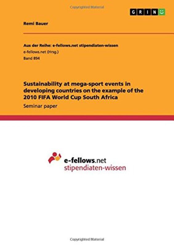 Sustainability at megasport events in developing countries on the example of the 2010 FIFA World Cup South Africa by Remi Bauer-Paperback
Sustainability at megasport events in developing countries on the example of the 2010 FIFA World Cup South Africa by Remi Bauer-Paperback