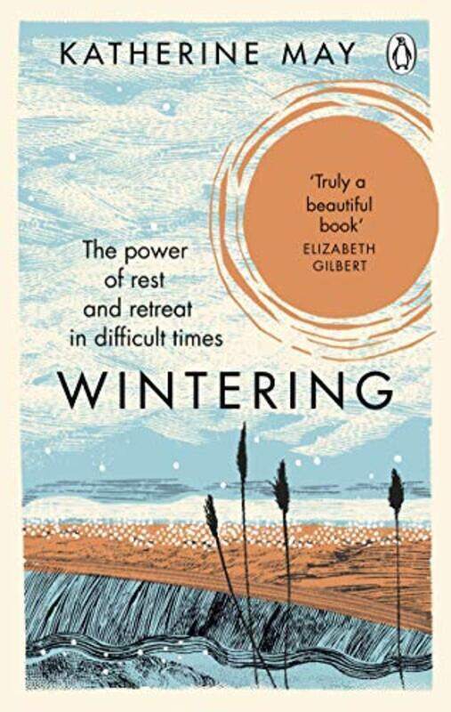 Wintering: The Power of Rest and Retreat in Difficult Times Paperback by May, Katherine
Wintering: The Power of Rest and Retreat in Difficult Times Paperback by May, Katherine