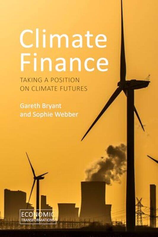 Climate Finance by Dr Gareth (University of Sydney) BryantDr Sophie (University of Sydney) Webber -Paperback
Climate Finance by Dr Gareth (University of Sydney) BryantDr Sophie (University of Sydney) Webber -Paperback