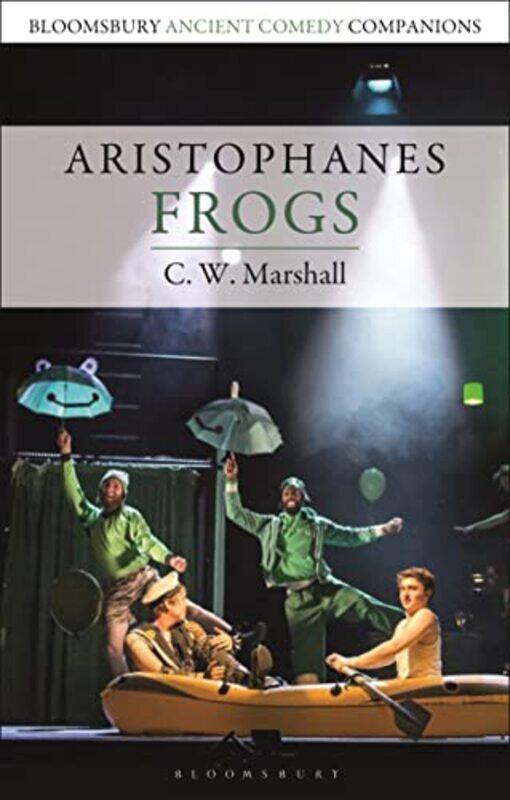Aristophanes Frogs by C W Associate Professor, University of British Columbia, Canada Marshall-Paperback
Aristophanes Frogs by C W Associate Professor, University of British Columbia, Canada Marshall-Paperback
