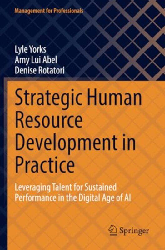 Strategic Human Resource Development in Practice by Lyle YorksAmy Lui AbelDenise Rotatori-Paperback
Strategic Human Resource Development in Practice by Lyle YorksAmy Lui AbelDenise Rotatori-Paperback