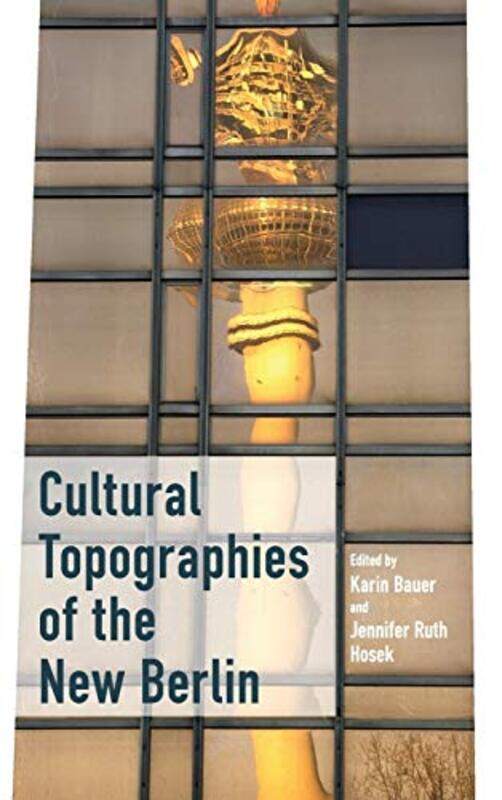 Cultural Topographies of the New Berlin by Clifford M University of Florida Will-Hardcover
Cultural Topographies of the New Berlin by Clifford M University of Florida Will-Hardcover