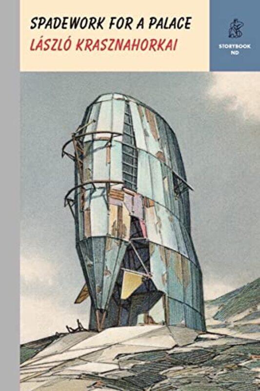 Spadework for a Palace by Laszlo New Directions KrasznahorkaiJohn New Directions Batki-Hardcover
Spadework for a Palace by Laszlo New Directions KrasznahorkaiJohn New Directions Batki-Hardcover