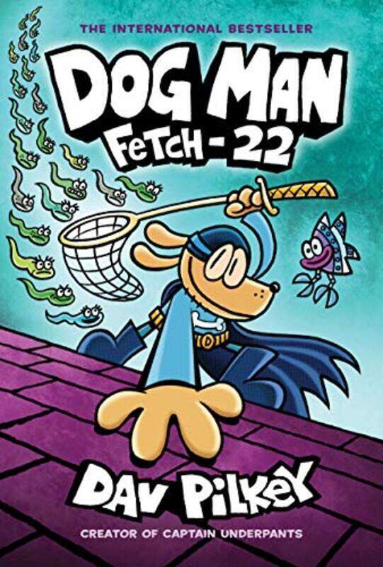 Dog Man Fetch22 From the Creator of Captain Underpants Dog Man #8 Volume 8 by Pilkey, Dav - Pilkey, Dav - Hardcover
Dog Man Fetch22 From the Creator of Captain Underpants Dog Man #8 Volume 8 by Pilkey, Dav - Pilkey, Dav - Hardcover