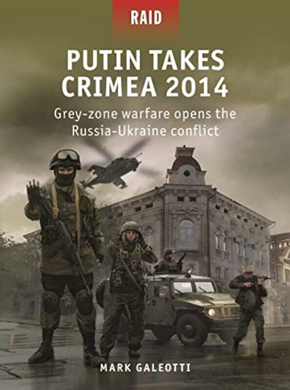 Putin Takes Crimea 2014 by Mark New York University, New York, USA GaleottiIrene Cano Rodriguez-Paperback
Putin Takes Crimea 2014 by Mark New York University, New York, USA GaleottiIrene Cano Rodriguez-Paperback