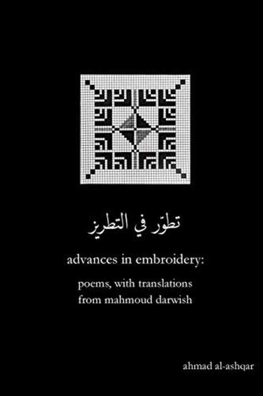 Advances in Embroidery: Poems, with Translations from Mahmoud Darwish,Paperback by Al-Ashqar, Ahmad
Advances in Embroidery: Poems, with Translations from Mahmoud Darwish,Paperback by Al-Ashqar, Ahmad