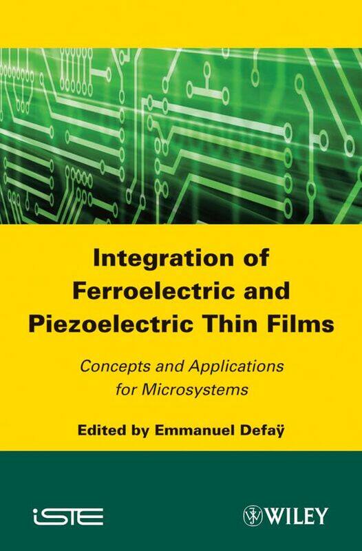 Integration of Ferroelectric and Piezoelectric Thin Films by Emmanuel Defay-Hardcover
Integration of Ferroelectric and Piezoelectric Thin Films by Emmanuel Defay-Hardcover