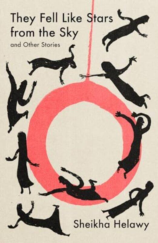 They Fell Like Stars From The Sky and Other Stories by Helawy, Sheikha - Mo..Paperback
They Fell Like Stars From The Sky and Other Stories by Helawy, Sheikha - Mo..Paperback