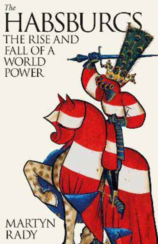 The Habsburgs: The Rise and Fall of a World Power, Hardcover Book, By: Martyn Rady
The Habsburgs: The Rise and Fall of a World Power, Hardcover Book, By: Martyn Rady