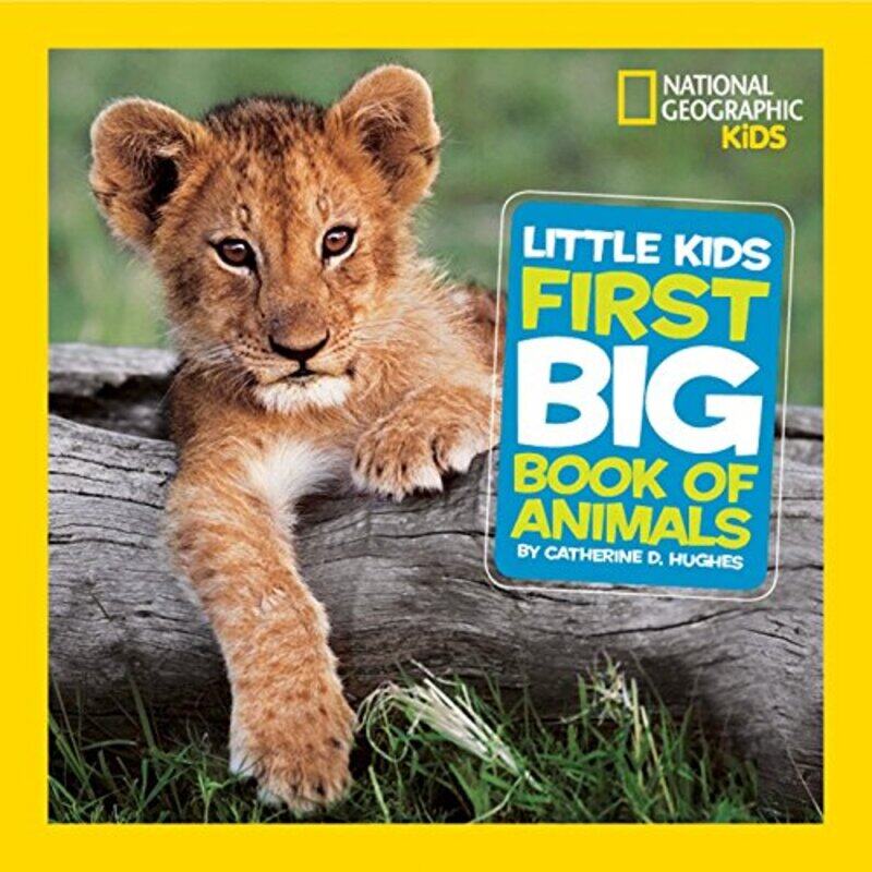 National Geographic Little Kids First Big Book of Animals (National Geographic Little Kids First Big, Hardcover Book, By: Catherine D. Hughes
National Geographic Little Kids First Big Book of Animals (National Geographic Little Kids First Big, Hardcover Book, By: Catherine D. Hughes