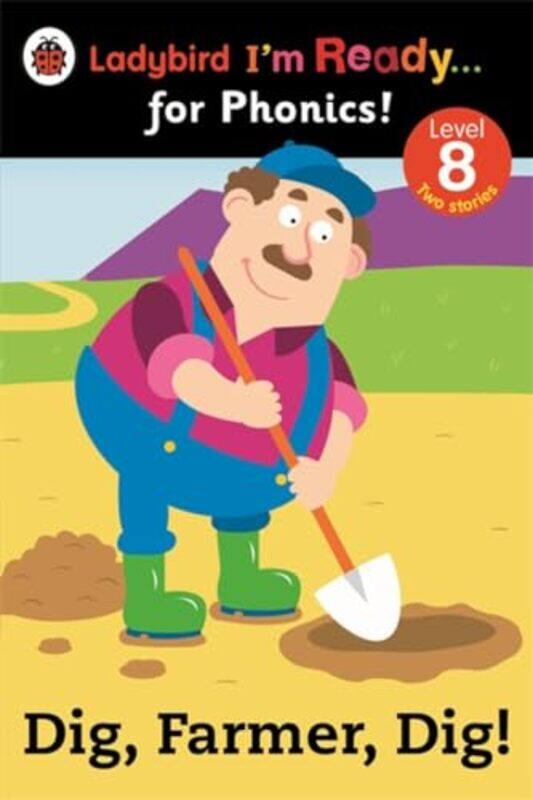 Dig Farmer Dig! Ladybird Im Ready for Phonics Level 8 by Susan OroszScott EcholsPatrick Redig-Paperback
Dig Farmer Dig! Ladybird Im Ready for Phonics Level 8 by Susan OroszScott EcholsPatrick Redig-Paperback