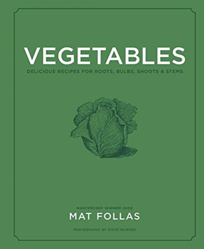 Vegetables: Delicious Recipes for Roots, Bulbs, Shoots & Stems,Hardcover,by:Follas, Mat
Vegetables: Delicious Recipes for Roots, Bulbs, Shoots & Stems,Hardcover,by:Follas, Mat