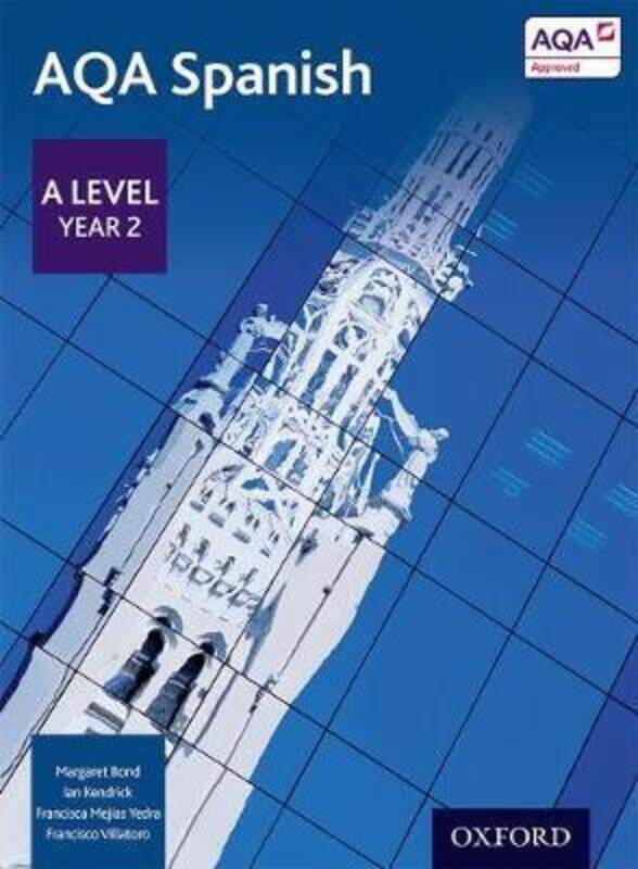 AQA Spanish A Level Year 2.paperback,By :Bond, Margaret - Kendrick, Ian - Mejias Yedra, Francisca - Villatoro, Francisco
AQA Spanish A Level Year 2.paperback,By :Bond, Margaret - Kendrick, Ian - Mejias Yedra, Francisca - Villatoro, Francisco