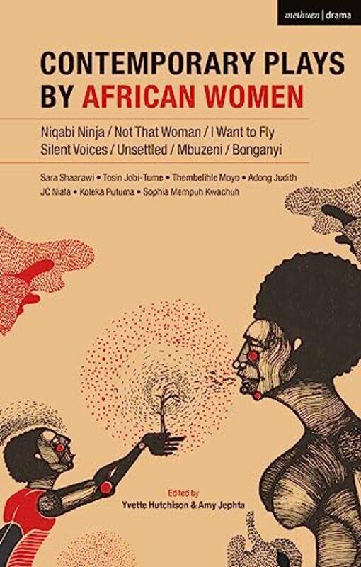 Contemporary Plays by African Women by Sophia Kwachuh MempuhJC NialaAdong JudithThembelihle MoyoKoleka PutumaSara ShaarawiTosin Jobi-TumeYvette Hutchi
Contemporary Plays by African Women by Sophia Kwachuh MempuhJC NialaAdong JudithThembelihle MoyoKoleka PutumaSara ShaarawiTosin Jobi-TumeYvette Hutchi