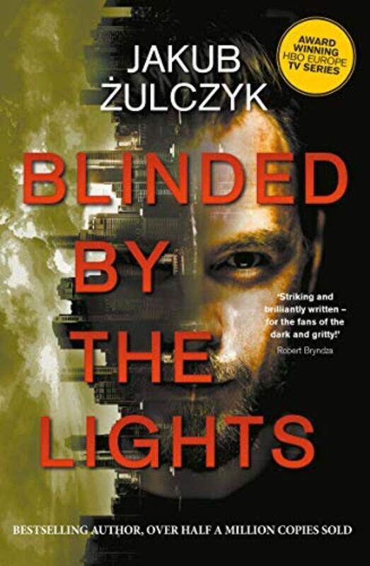 Blinded by the Lights: Now a major HBO Europe TV series,Paperback by Zulczyk, Jakub
Blinded by the Lights: Now a major HBO Europe TV series,Paperback by Zulczyk, Jakub