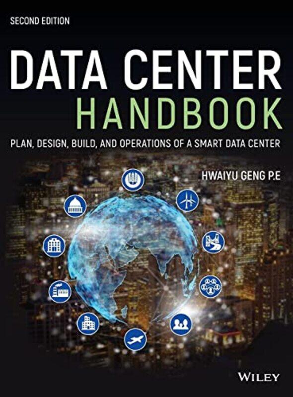 Data Center Handbook - Plan, Design, Build, and Operations of a Smart Data Center, 2nd Edition,Hardcover,by:H Geng
Data Center Handbook - Plan, Design, Build, and Operations of a Smart Data Center, 2nd Edition,Hardcover,by:H Geng
