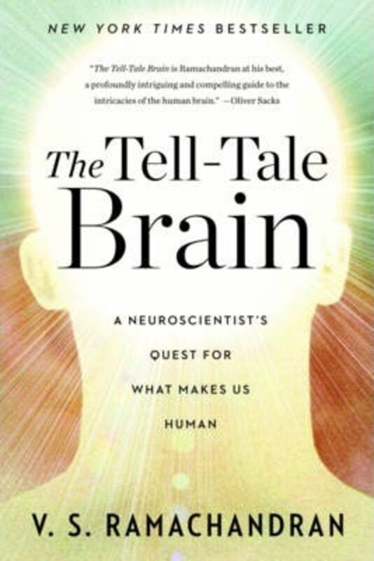 The Tell-Tale Brain: A Neuroscientist's Quest for What Makes Us Human, Paperback Book, By: V. S. Ramachandran
The Tell-Tale Brain: A Neuroscientist's Quest for What Makes Us Human, Paperback Book, By: V. S. Ramachandran