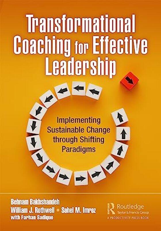 Transformational Coaching for Effective Leadership by Behnam BakhshandehWilliam J RothwellSohel M Imroz-Paperback
Transformational Coaching for Effective Leadership by Behnam BakhshandehWilliam J RothwellSohel M Imroz-Paperback
