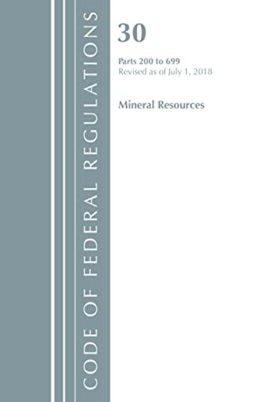 Code of Federal Regulations Title 30 Mineral Resources 200699 Revised as of July 1 2018 by Office Of The Federal Register US-Paperback
Code of Federal Regulations Title 30 Mineral Resources 200699 Revised as of July 1 2018 by Office Of The Federal Register US-Paperback