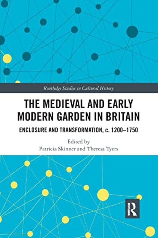 The Medieval and Early Modern Garden in Britain by Patricia SkinnerTheresa Tyers-Paperback
The Medieval and Early Modern Garden in Britain by Patricia SkinnerTheresa Tyers-Paperback