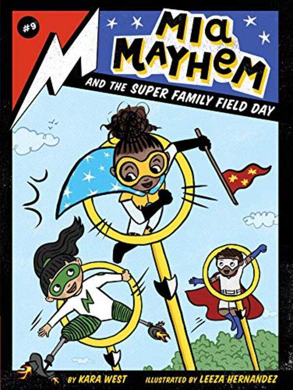 Mia Mayhem and the Super Family Field Day Paperback by West, Kara - Hernandez, Leeza
Mia Mayhem and the Super Family Field Day Paperback by West, Kara - Hernandez, Leeza