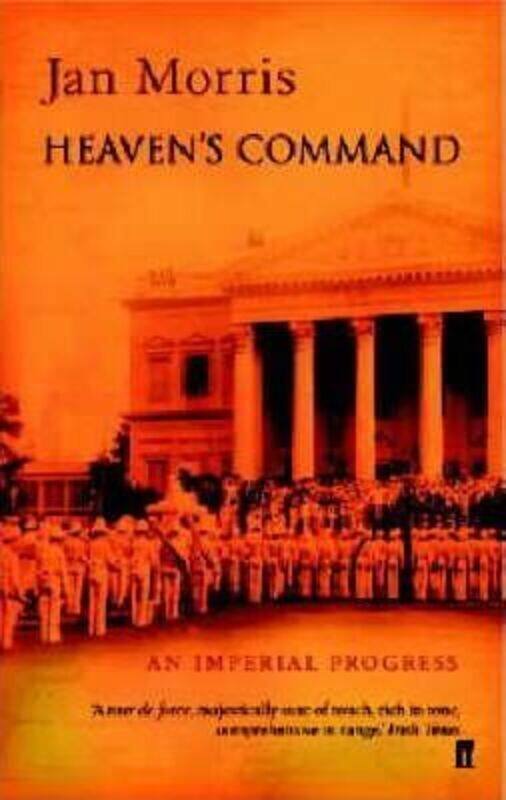 Heaven's Command: An Imperial Progress (Pax Britannica).paperback,By :Jan Morris
Heaven's Command: An Imperial Progress (Pax Britannica).paperback,By :Jan Morris