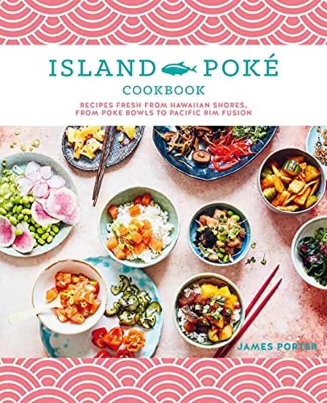 The Island Poke Cookbook: Recipes Fresh from Hawaiian Shores, from Poke Bowls to Pacific RIM Fusion , Hardcover by Gould-Porter, James
The Island Poke Cookbook: Recipes Fresh from Hawaiian Shores, from Poke Bowls to Pacific RIM Fusion , Hardcover by Gould-Porter, James