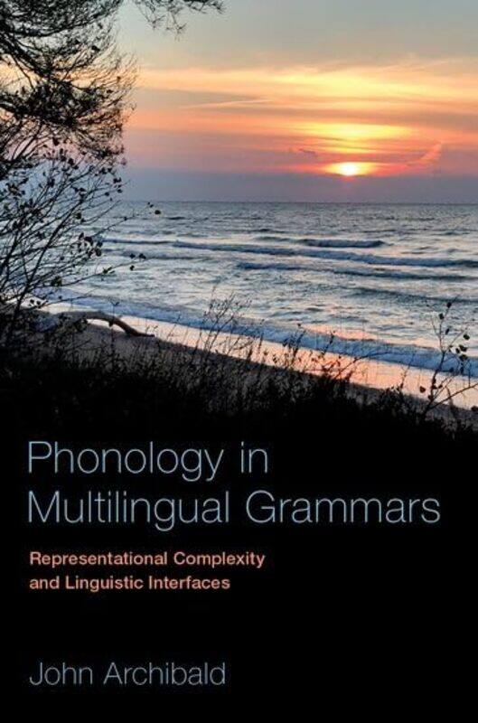 Phonology In Multilingual Grammars by John (Professor of Linguistics, Professor of Linguistics, University of Victoria) Archibald-Paperback
Phonology In Multilingual Grammars by John (Professor of Linguistics, Professor of Linguistics, University of Victoria) Archibald-Paperback