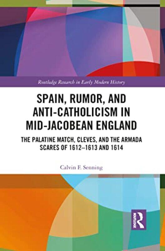 Spain Rumor and AntiCatholicism in MidJacobean England by Calvin F Senning-Paperback
Spain Rumor and AntiCatholicism in MidJacobean England by Calvin F Senning-Paperback