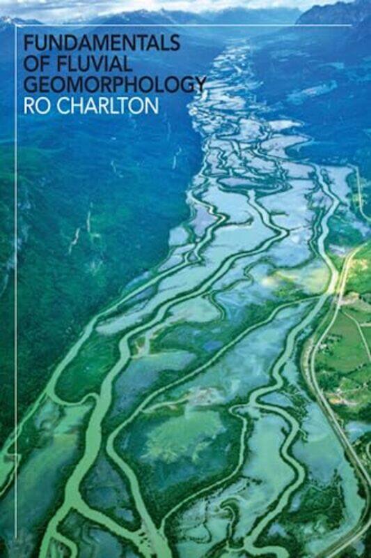 Fundamentals of Fluvial Geomorphology by Zoe ParamourTimothy Paramour-Paperback
Fundamentals of Fluvial Geomorphology by Zoe ParamourTimothy Paramour-Paperback