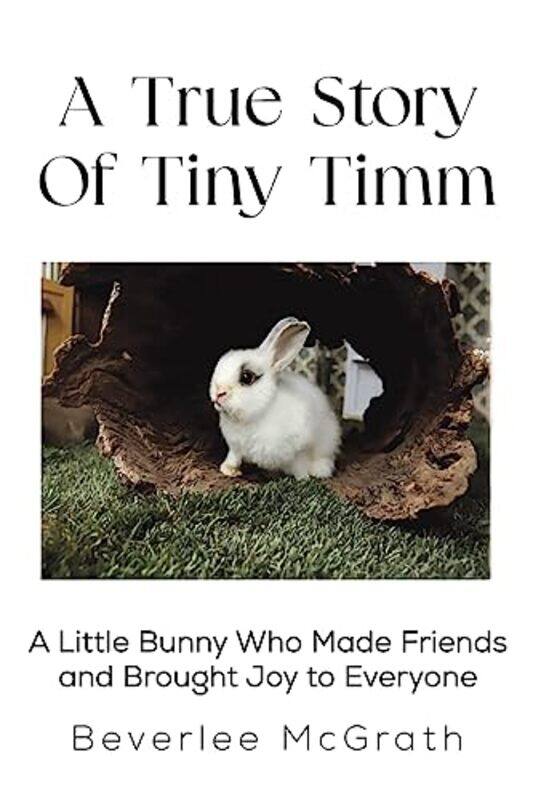 A True Story Of Tiny Timm by Harvey founding member of BRIEF London UK RatnerEvan founding member of BRIEF London UK GeorgeChris founding member of BR
A True Story Of Tiny Timm by Harvey founding member of BRIEF London UK RatnerEvan founding member of BRIEF London UK GeorgeChris founding member of BR