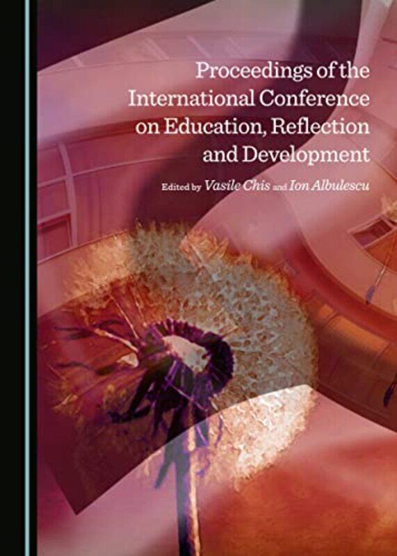 Proceedings of the International Conference on Education Reflection and Development by Janet Brindley-Hardcover
Proceedings of the International Conference on Education Reflection and Development by Janet Brindley-Hardcover
