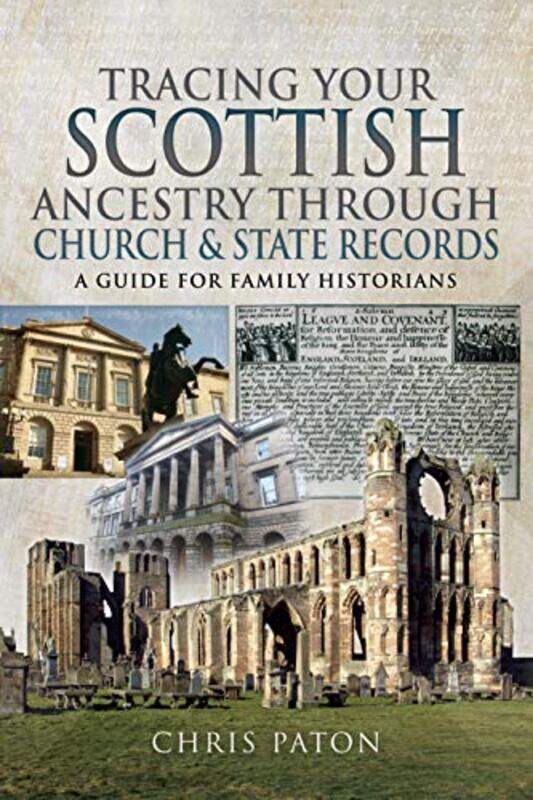 Tracing Your Scottish Ancestry through Church and States Records by Chris Paton-Paperback
Tracing Your Scottish Ancestry through Church and States Records by Chris Paton-Paperback