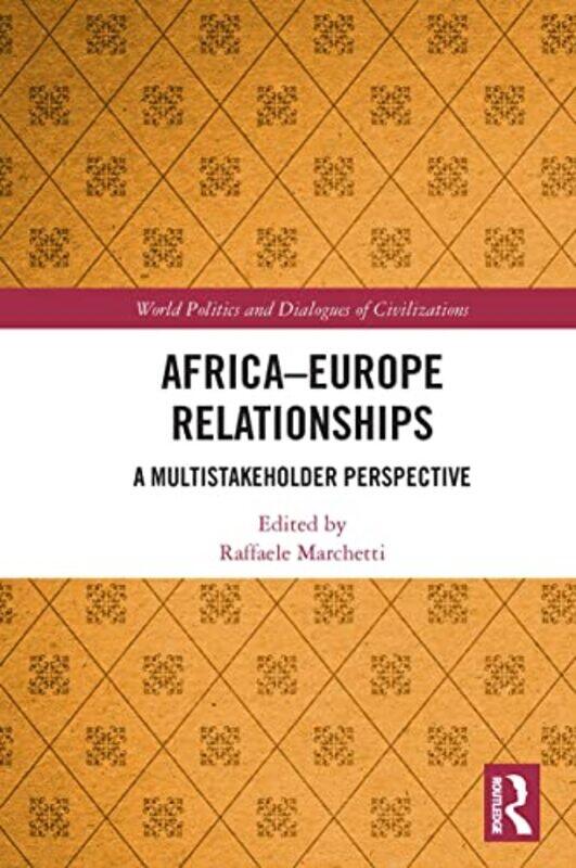 AfricaEurope Relationships by Raffaele LUISS Guido Carli University, Italy Marchetti-Paperback
AfricaEurope Relationships by Raffaele LUISS Guido Carli University, Italy Marchetti-Paperback