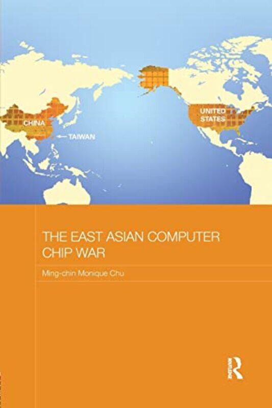 The East Asian Computer Chip War by Ming-chin Monique University of Southampton, UK Chu-Paperback
The East Asian Computer Chip War by Ming-chin Monique University of Southampton, UK Chu-Paperback